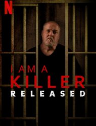 I am a Killer : Après la prison SAISON 1