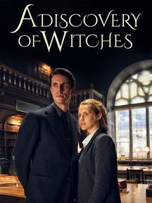 Le Livre perdu des sortilèges : A Discovery Of Witches SAISON 1