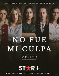 Not My Fault Mexico SAISON 1