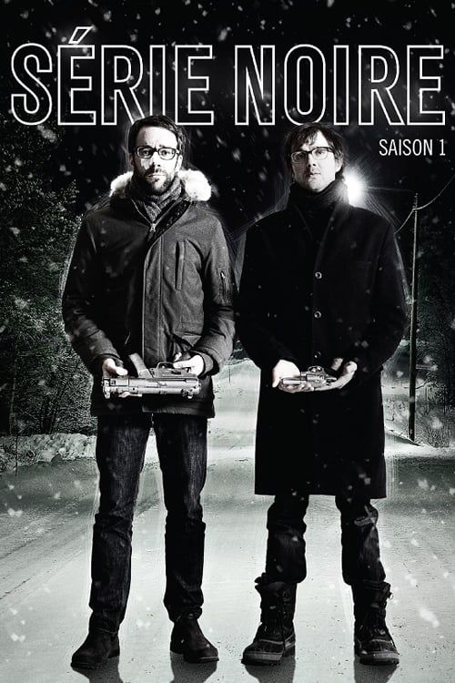 Série noire SAISON 1