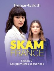 SKAM France SAISON 10