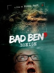 Bad Ben: Benign